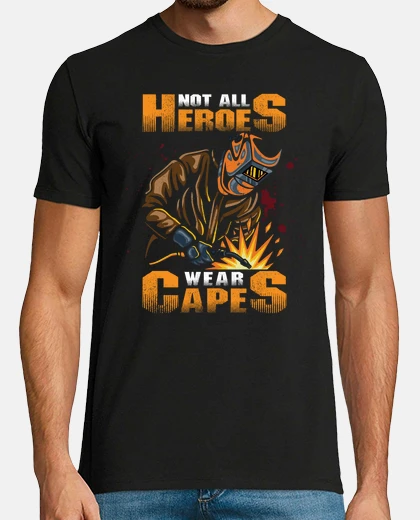 Camiseta no todos los héroes usan capas soldadura divertida soldador guay
