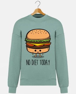 No diet today