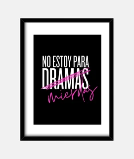 NO ESTOY PARA MIERDAS