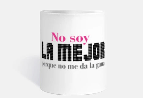 No soy la mejor porque no me da la gana