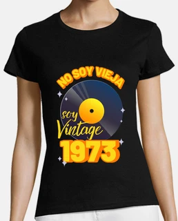 No soy vieja soy vintage 1973