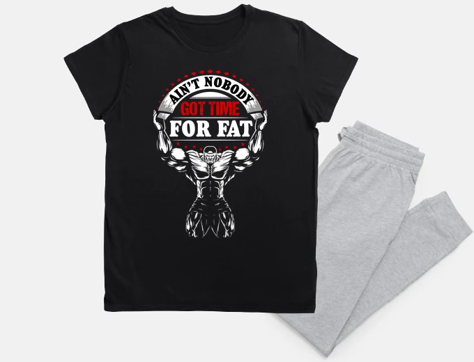 Pajama Nobody got time for  fat