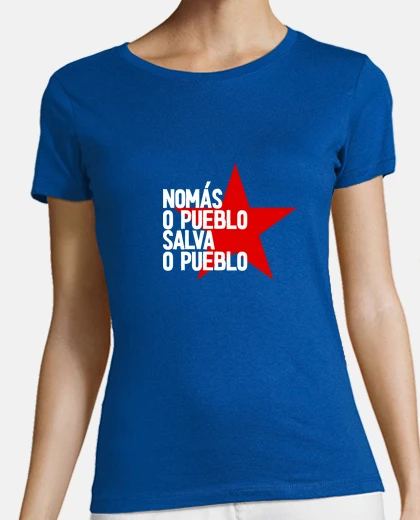 Playera Nomás o pueblo salva o pueblo