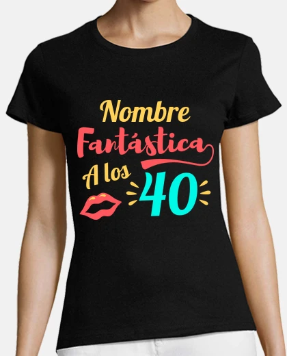 Playera Nombre Fantástica a los 40