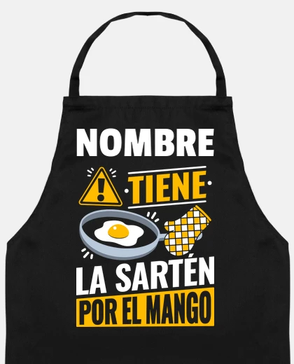 NOMBRE Tiene la sartén por el mango