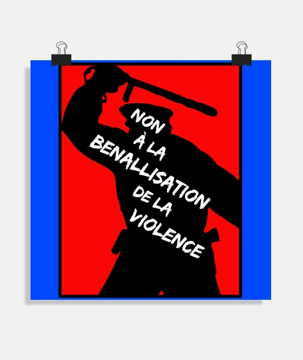 Poster NON À LA BENALLISATION DE LA VIOLENCE