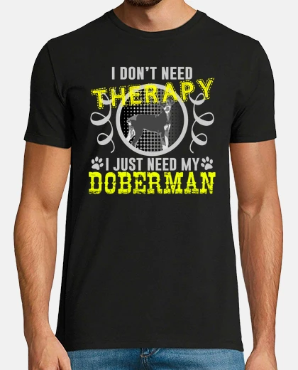 T-shirt non ho bisogno di terapia ho solo bisogno del mio dobe