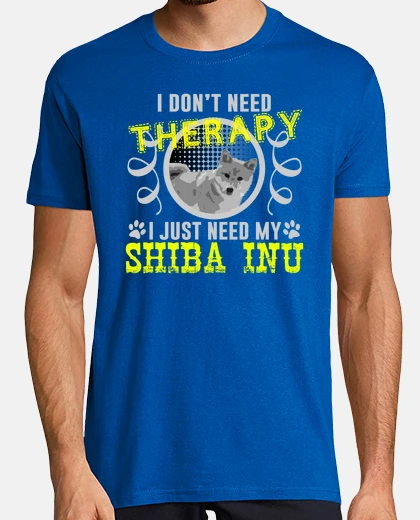T-shirt non ho bisogno di terapia ho solo bisogno del mio shib