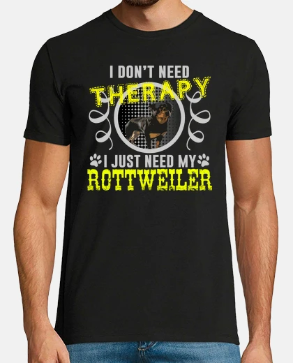 T-shirt non ho bisogno di terapia ho solo bisogno di mio rott