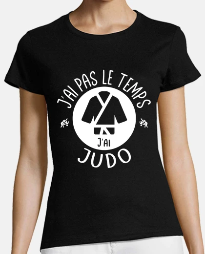 T-shirt non ho tempo, ho il judo. per judoka