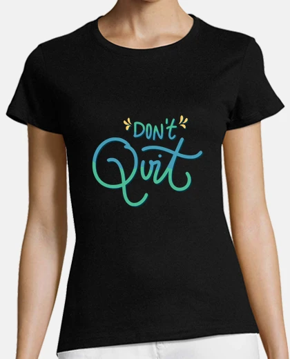T-shirt non mollare la motivazione non mollare
