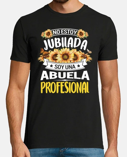 T-shirt non sono felice, sono una camicia di abuela professionale, regali di abuela, camicia di giubilo, cam