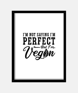 Non sto dicendo che sono vegano e veget