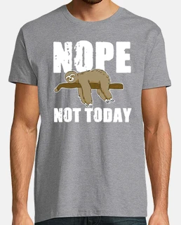 Nop NOt Today Sloth Gift Idea