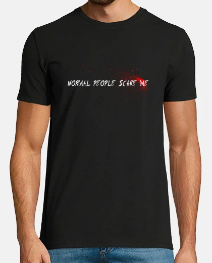 Tee-shirt normales people me font peur
