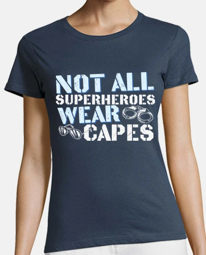 Tee-shirt not all super heroes wear capes