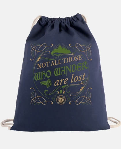 Bag not all those who wander are lost - drawstring bag
