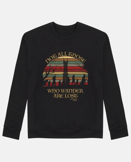 Sudadera Not all those who wander are lost