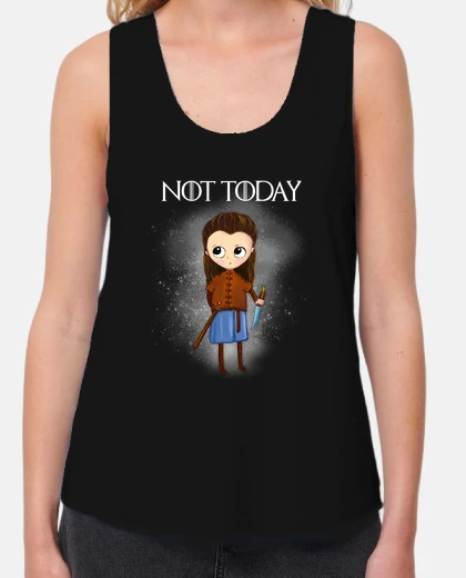 Tee-shirt not aujourd'hui arya stark