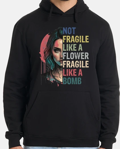 Felpa not fragile like un flow  fragile like 