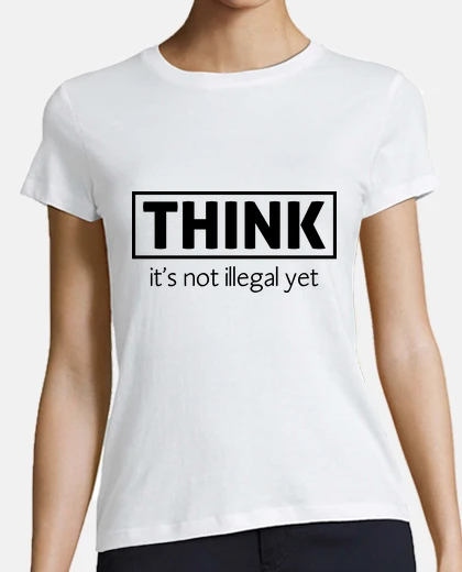 Tee-shirt Not illegal
