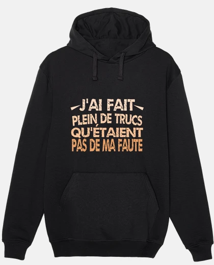 Hoodie not my fault