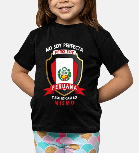 Kids not perfect, i'm peruvian girl