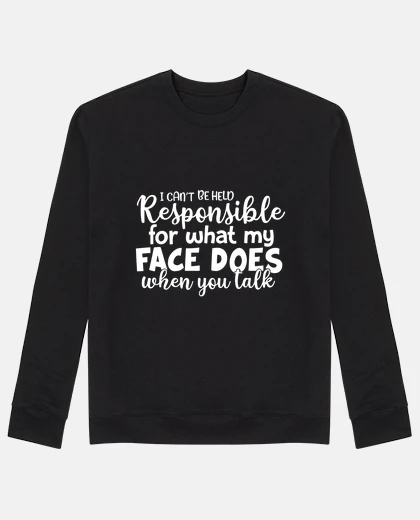 Hoodie not responsible for what my face does