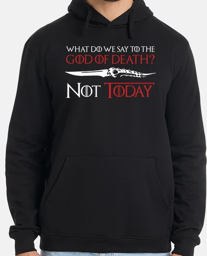 Sudadera Not Today (Game of Thrones)