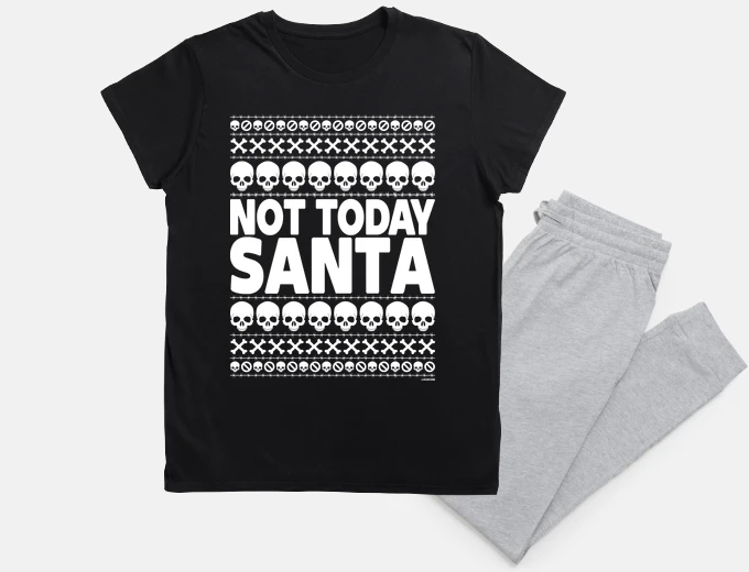 Pyjama not today santa - funny christmas