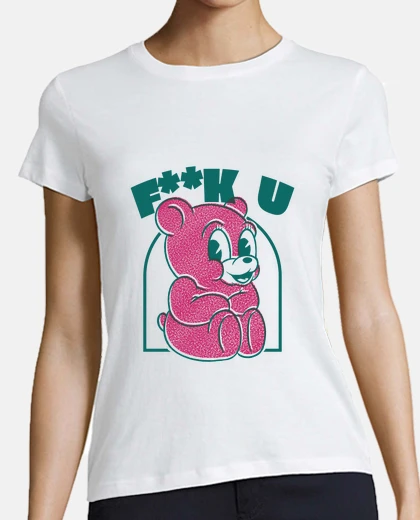 Tee-shirt nounours , petit ours , ourson , fuck, antisociale