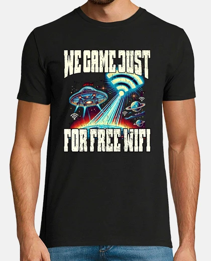 Tee-shirt nous sommes venus juste pour le wifi gratuit, drôle d&#39;ovni extraterrestre