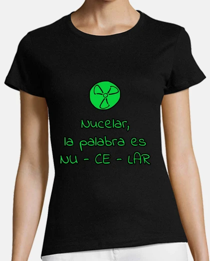 Playera nucelar, la palabra es nucelar