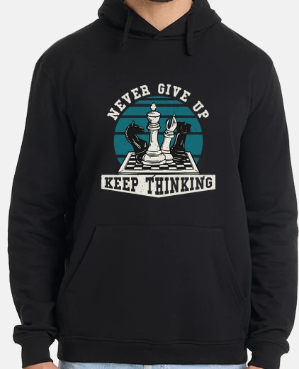 Sudadera nunca dejes de pensar en el ajedrez