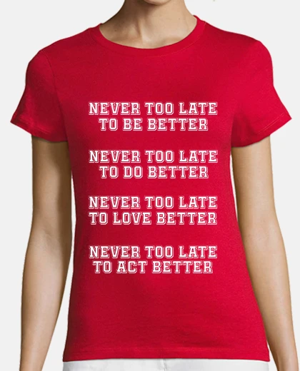 Playera nunca demasiado tarde
