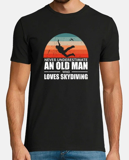 Camiseta nunca subestimes a un anciano que ama el paracaidismo
