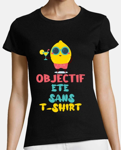 Tee-shirt Objectif été sans t shirt