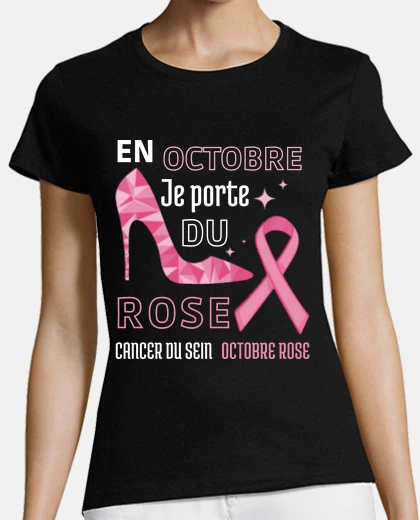 Tee-shirt Octobre rose cancer du sein cadeau femme