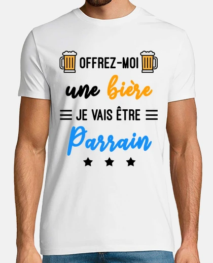 Tee-shirt offrez moi biere Parrain naissance