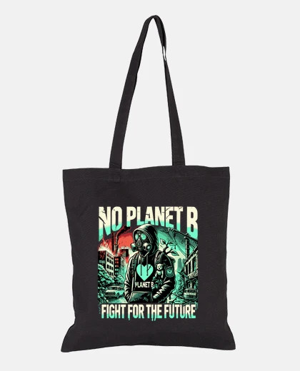 Bolsa Oh planeta b lucha por el futuro