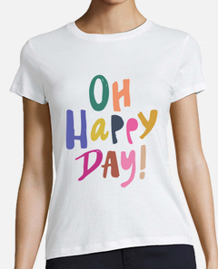 oh happy day t shirt