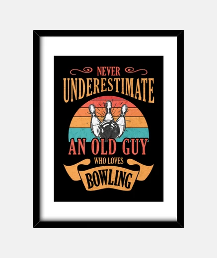 Framed old guy who loves bowling