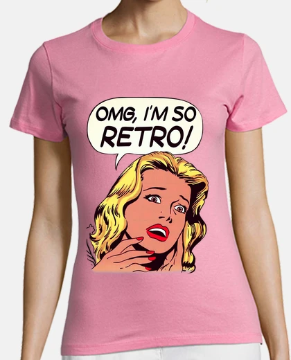 Camiseta OMG, I'm So Retro!