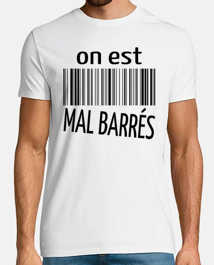 Tee-shirt on est mal barrés