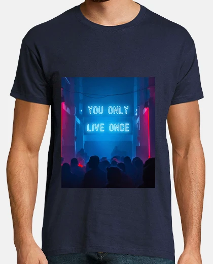 Tee-shirt on ne vit qu39une fois