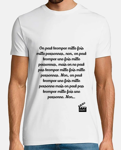 Tee-shirt On peut tromper mille fois... Culte