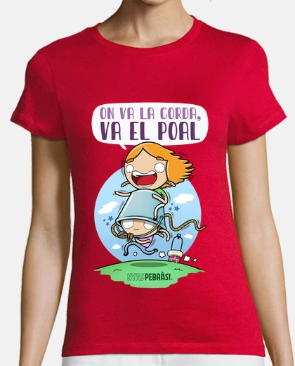 Playera On va la corda, va el poal
