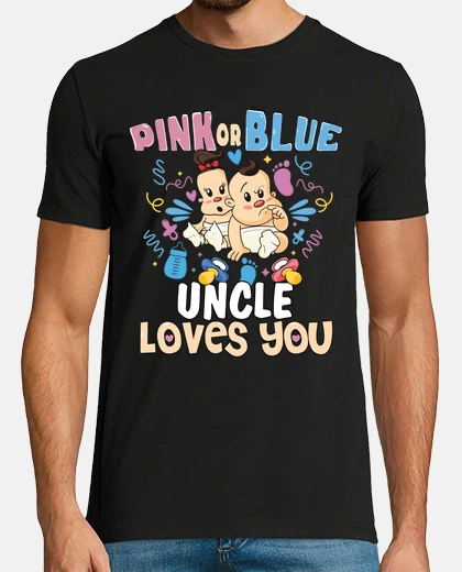 Tee-shirt oncle rose ou bleu love ton meilleur on