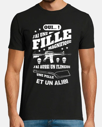 Tee-shirt OUI J AI UNE FILLE MAGNIFIQUE J AI AUSS