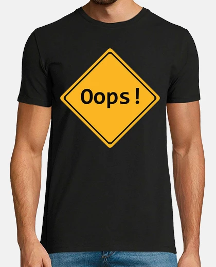 Tee-shirt oups! / erreur / signal